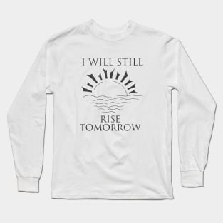 Inspirational saying Long Sleeve T-Shirt